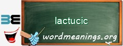 WordMeaning blackboard for lactucic